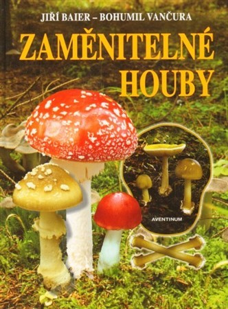 Kniha Zaměnitelné houby - Jiří Baier,Bohumil Vančura
