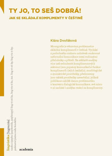 Kniha Ty jo, to seš dobrá! - Jak se skládají komplimenty v češtině
