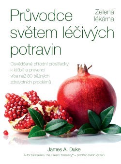 Kniha Průvodce světem léčivých potravin - James A. Duke