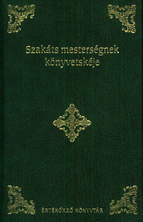 Szakáts mesterségnek könyvetskéje