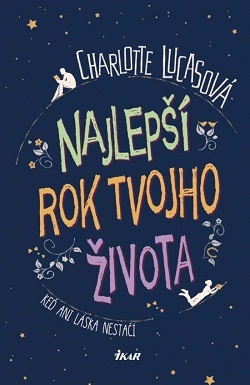 Najlepší rok tvojho života - Charlotte Lucasová,Zuzana Guldanová