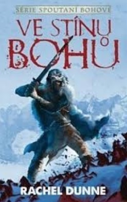 Kniha Ve stínu bohů - Spoutaní bohové 1