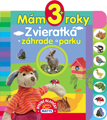 Kniha Mám 3+ roky - Zvieratká v záhrade a parku