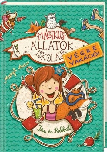 Mágikus állatok iskolája - Végre vakáció 1: Ida és Rabbat - Margit Auer