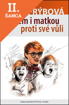Lacná kniha Otcem i matkou proti své vůli