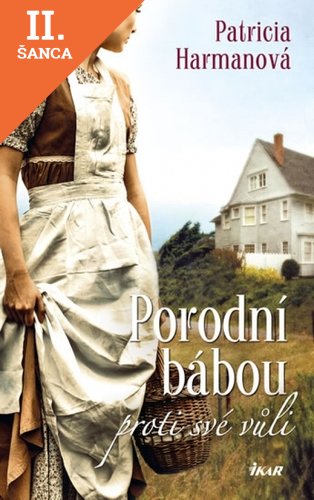 Lacná kniha Porodní bábou proti své vůli