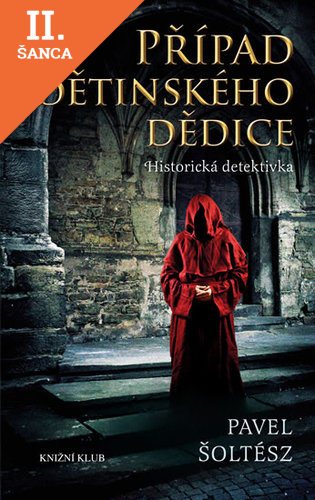 Lacná kniha Případ dětinského dědice a jak jej vyřešil Mistr učení boloňského Peregrin Kameník - 2.vydání