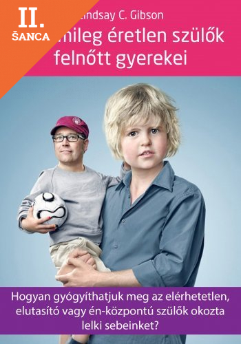 Lacná kniha Érzelmileg éretlen szülők felnőtt gyerekei