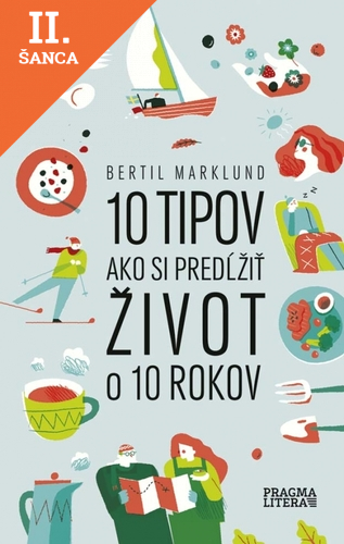 Lacná kniha 10 tipov ako si predĺžiť život o 10 rokov
