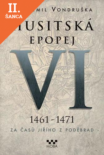 Lacná kniha Husitská epopej VI. 1461 - 1471 - Za časů Jiřího z Poděbrad