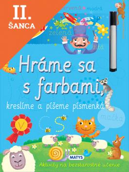Lacná kniha Hráme sa s farbami, kreslíme a píšeme písmenká