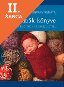 Lacná kniha Zsebibabák könyve - Kórházban és otthon a koraszülöttel