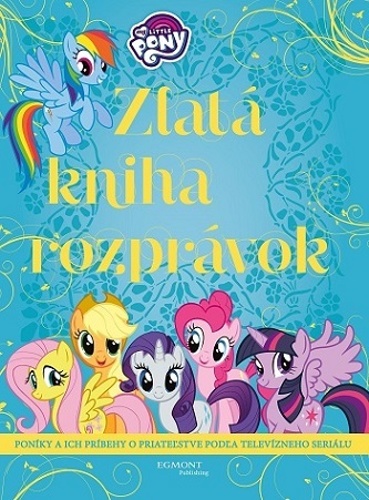My Little Pony Zlatá kniha rozprávok