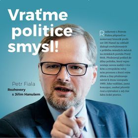 Vraťme politice smysl - Petr Fiala