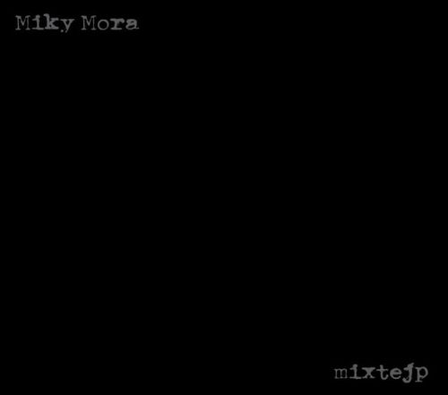 Miky Mora - Ilegal Mixtejp CD