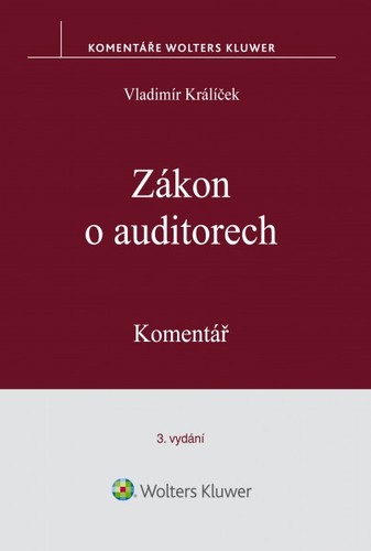 Zákon o auditorech. Komentář. 3. vydání - Vladimír Králíček