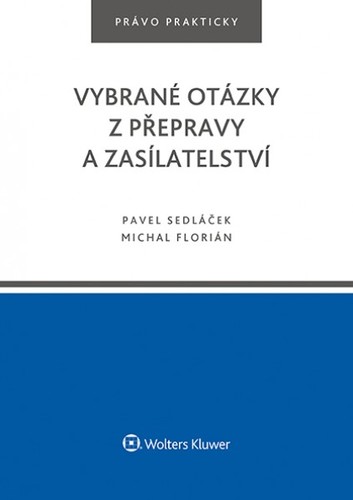 Vybrané otázky z přepravy a zasílatelství kúpite na Panta Rhei
