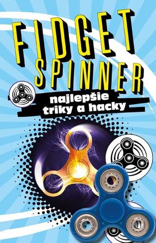 Kniha Fidget Spinner Najlepšie triky a hacky