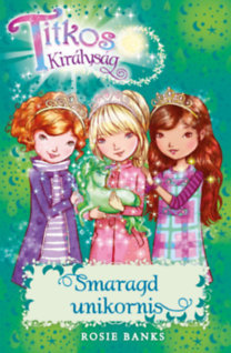 Kniha Titkos királyság 23. - Smaragd unikornis - Rosie Banks