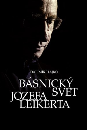 Kniha Básnický svet Jozefa Leikerta - Dalimír Hajko
