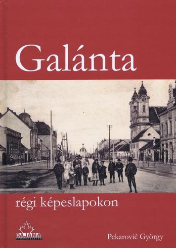Galánta régi képeslapokon