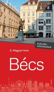 Kniha Bécs - Kulturális kalandozások - Imre D. Magyari