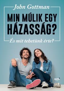 Min múlik egy házasság? - John M. Gottman