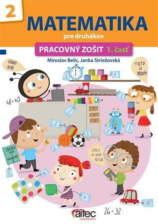 Matematika pre druhákov - pracovný zošit 1. časť