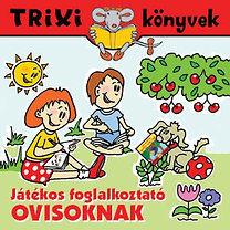 Játékos foglalkoztató ovisoknak - Trixi könyvek