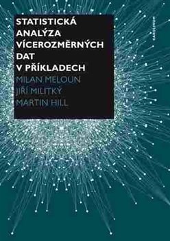 Statistická analýza vícerozměrných dat v příkladech - Martin Hill