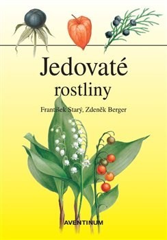 Jedovaté rostliny - Zbyněk Berger