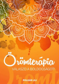 Örömterápia - Válaszd a boldogságot!