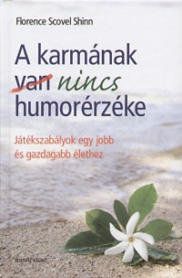 A karmának nincs humorérzéke