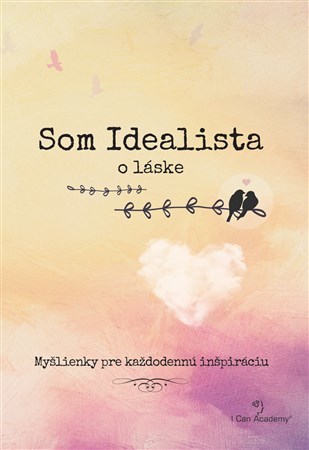 Som Idealista - O láske