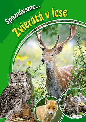 Kniha Spoznávame - Zvieratá v lese - Kolektív autorov