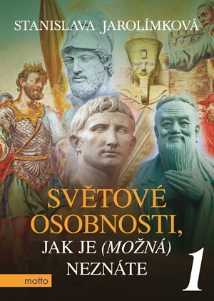 Kniha Světové osobnosti, jak je (možná) neznáte 1 - Stanislava Jarolímková