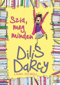 Dilis Darcy - Szia, meg minden - Laura Dockrillova