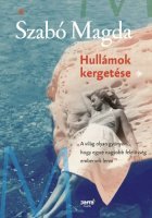 Hullámok kergetése - Magda Szabó