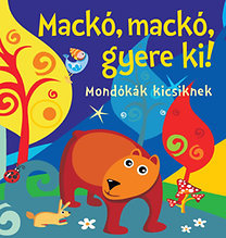 Mackó, mackó, gyere ki! - Mondókák kicsiknek