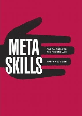 Metaskills - Five Talents for the Robotic Age