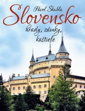 Kniha Slovensko hrady, zámky, kaštiele - Pavol Škubla