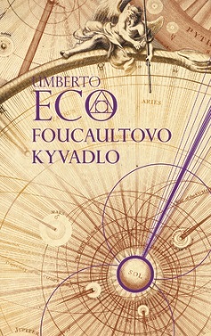Foucaultovo kyvadlo - Umberto Eco,Stanislav Vallo