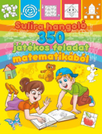 Sulira hangoló - 350 játékos feladat matematikából