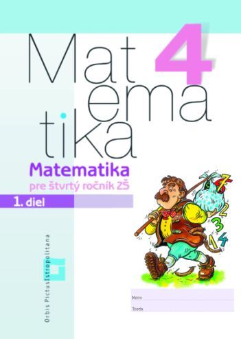 Kniha Matematika 4 - Pracovný zošit - 1. diel - Vladimír Repáš,Kolektív autorov