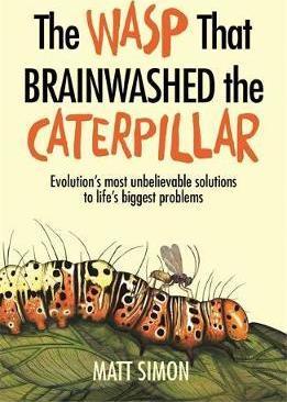 The Wasp That Brainwashed the Caterpillar