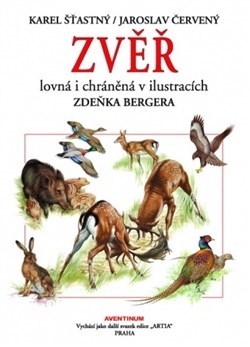 Kniha Zvěř lovná i chráněná - Karel Šťastný