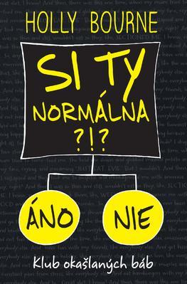 Si ty normálna?!? - Klub okašlaných báb 1