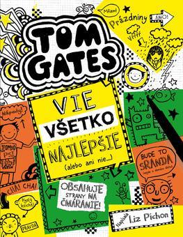 Tom Gates 10: Vie všetko najlepšie (alebo ani nie...) - Liz Pichon,Gabriela Patkolová