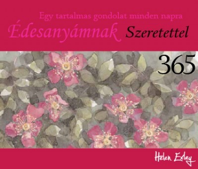 Édesanyámnak szeretettel - Egy tartalmas gondolat minden napra
