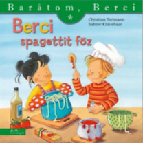 Kniha Berci spagettit főz - Barátom, Berci - Christian Tielmann
